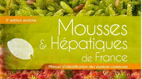 3éme édition Guide des Mousses et Hépatiques de France